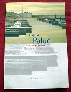 Pierre Palué. Sa vie, sa peinture. Études Drômoises. 2006. - Picture 1 of 1