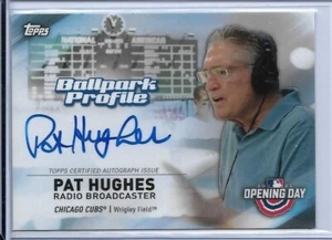 2021 TOPPS OPENING DAY PAT HUGHES BROADCASTER AUTO SIGNED #BPA-PH CHICAGO CUBS - Picture 1 of 2