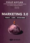 Marketing 3.0 : Produits, Clients, Facteur Humain