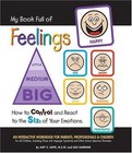 My Book Full of Feelings: How to Control And React to the Size of Your Emotions 