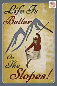 RUSTIC SKI SIGN METAL 8"X12" LIFE IS BETTER LOG CABIN LODGE DECOR SKIER VINTAGE - Picture 1 of 1