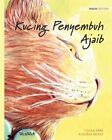 Kucing Penyembuh Ajaib Malay Edition of The Healer Cat by Pere 9789523571976