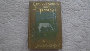 Songs and Stories From Tennessee *RARE SIGNED* John Trotwood Moore 1st Edit 1897 - Bild 1 von 14