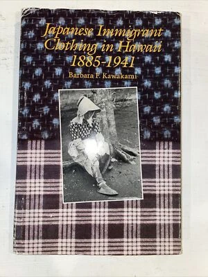 Japanese Immigrant Clothing in Hawaii  1885-1941  **SIGNED** - Image 1 of 4