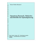 Operations Research. Methoden und Modelle der Optimalplanung Mller-Merba 333594