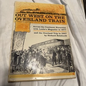 Out West on the Overland Train by Richard Reinhardt 1967 Hardback, Railroad Book - Picture 1 of 24