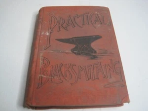 Practical Blacksmithing M. T. Richardson Vol IV 1891 Illustrated SCARCE - Foto 1 di 10