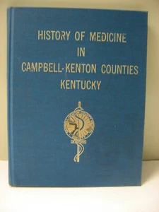 History of Medicine in Campbell Kenton Counties Kentucky Alvin C Poweleit NKY KY - Imagen 1 de 7