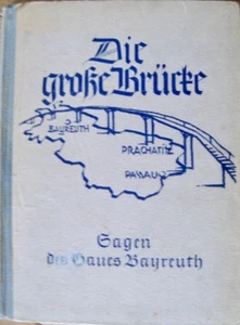 Die große Brücke Sagenbuch Bayreuth Oskar Döring  vor 1940 - Bild 1 von 1
