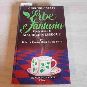 Hierbas Fantasía Con Las Recetas De Maurice Messegué - Giorgio Cajati - 1983 - Imagen 1 de 3