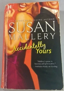 Accidentally Yours by Susan Mallery paperback 2008 HQN Romance - Picture 1 of 7