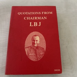 Quotations from Chairman LBJ Paperback Book 1968, 6th Printing Lyndon B. Johnson - Imagen 1 de 10