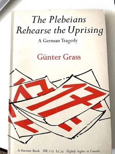 Gunter Grass - THE PLEBEIANS REHEARSE THE UPRISING 1st US Printing 1966 PB - Foto 1 di 6