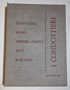 I Condottieri D’Annunzio Balbo Amedeo d’Aosta Muti – Primo Serie C.E.N. - Foto 1 di 9