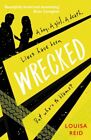 Wrecked 9781913101367 Louisa Reid - Free Tracked Delivery