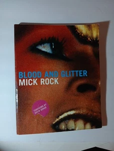 SIGNED Blood and Glitter Book Photographs from the 70s by Mick Rock 2004 PB - Foto 1 di 9