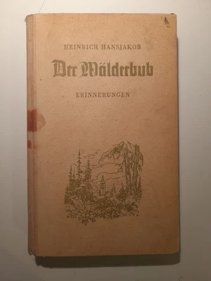 Hansjakob, Heinrich - 1948 - Der Wälderbub. Erinnerungen. - Bild 1 von 4