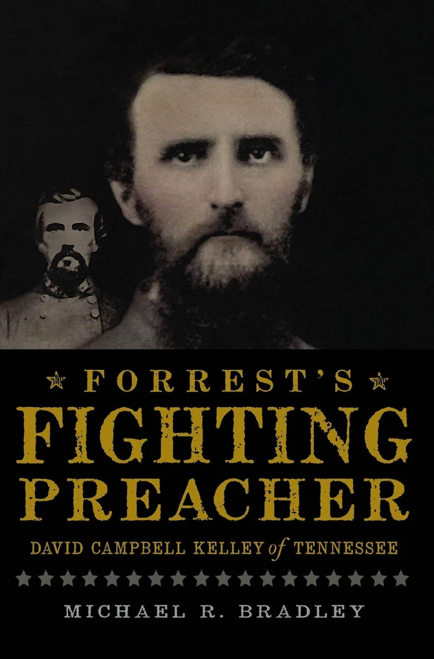 ARCADIA PUBLISHING NEW The History Press Forrest's Fighting Preacher, TN 9781609493837 Civil War Se