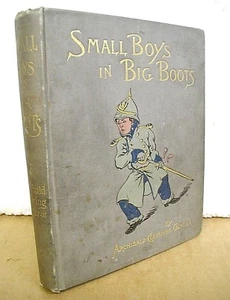 Small Boys in Big Boots by Archibald Clavering Gunter 1890 Hardcover - Picture 1 of 1