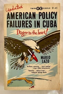 Dagger in the Heart: American Policy Failures in Cuba, by Mario Lazo (Inscribed) - Picture 1 of 1