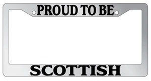 Chrome License Plate Frame Proud To Be Scottish Auto Accessory Novelty - Picture 1 of 1