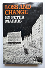 LOSS AND CHANGE Peter Marris Hardcover First American Edition 1st GREAT SHAPE