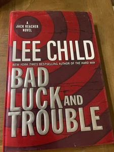 Bad Luck and Trouble by Lee Child (2007, Hardcover) Jack Reacher Book #11 - Foto 1 di 5