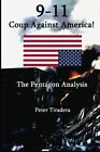 9-11 Coup Against America: The Pentagon Analysis By Peter Tiradera **Excellent**