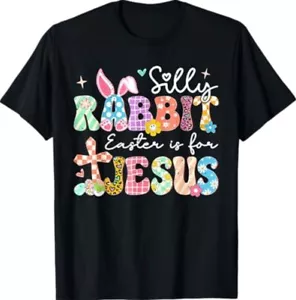 Silly Rabbit Easter Is For Jesus Cute Bunny Christian Faith T-Shirt - Picture 1 of 3