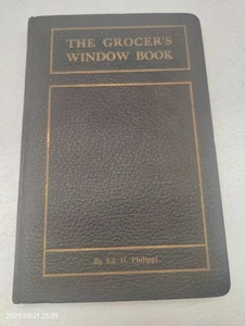1914 Staff of the Modern Grocer The Grocer's Window Book By Ed H. Phillipi - Picture 1 of 11