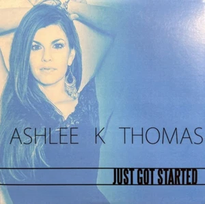 CD 2016, Ashlee K Thomas - Just Got Started - Very Good! - Picture 1 of 3