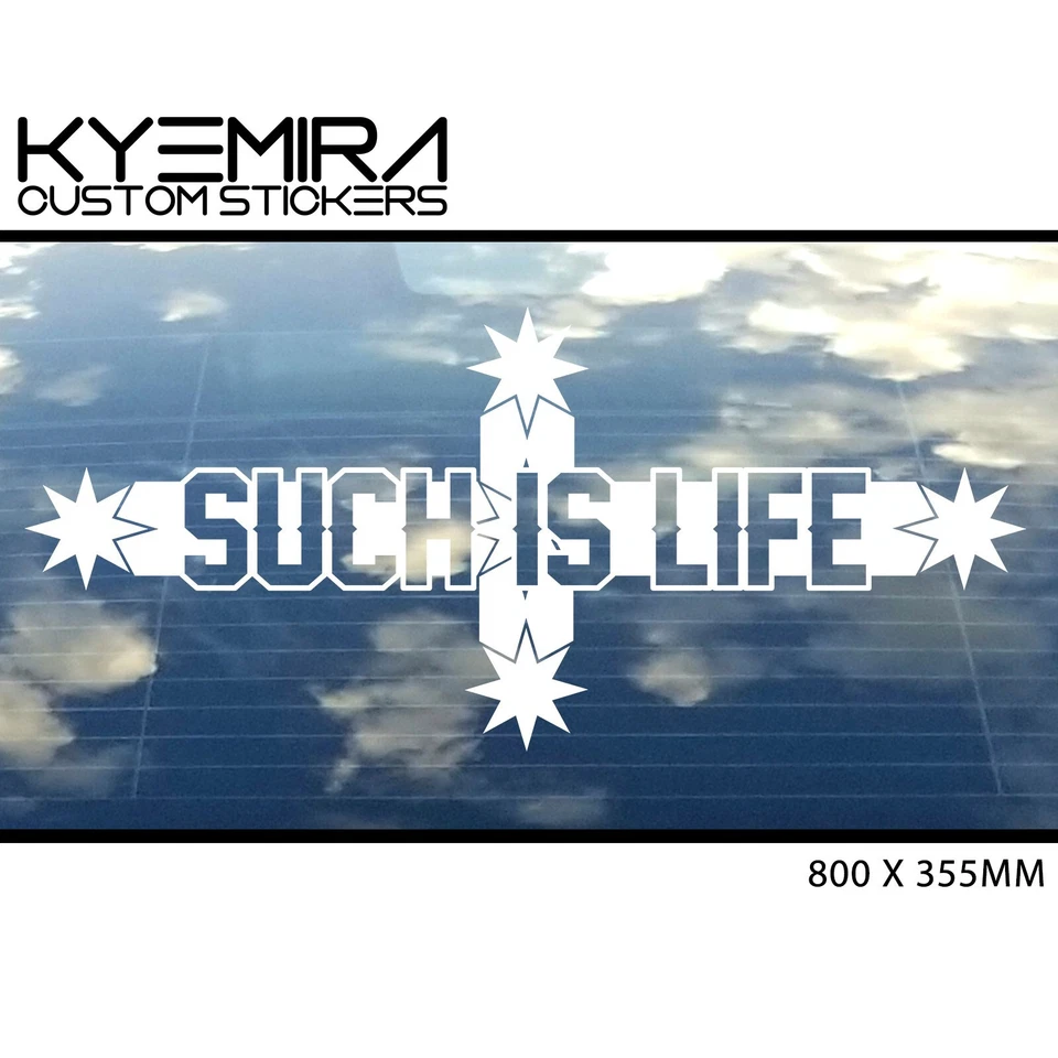 Such is Life & Eureka flag 800mm Vinyl Decal/Sticker Select your own colour KCS - Image 1 of 1