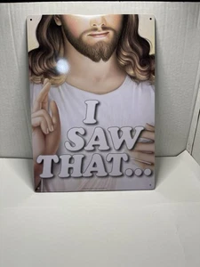 Metal Tin Sign "I SAW THAT" Jesus is watching you! Religious Wall Decor #D-01 - Picture 1 of 2