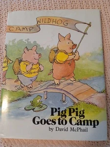 PIG PIG GOES TO CAMP-SIGNED/Dedicated-David McPhail-1983 1st Ed HC  1985 DJ - Picture 1 of 7