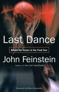 Last Dance by John Feinstein NEW Behind Scenes at the Final Four-NCAA Basketball - Imagen 1 de 1