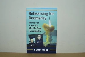 Rehearsing For Doomsday Memoir of a Nuclear Missile Crew - Scott Cook (#40) - Imagen 1 de 3