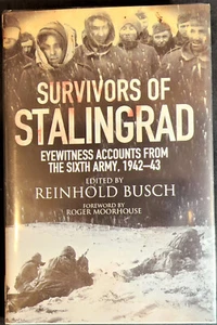 Busch, SURVIVORS OF STALINGRAD EYEWITNESS ACCOUNTS - 2012 1st ed. in English. - Picture 1 of 4