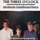 THREE O'CLOCK - Sixteen Tambourines/baroque Hoedown - CD - Original Recording