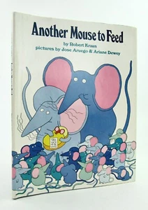 ANOTHER MOUSE TO FEED Robert Kraus & Jose Aruego, Ariane Dewey 1980 1st HBDJ EXC - Imagen 1 de 8
