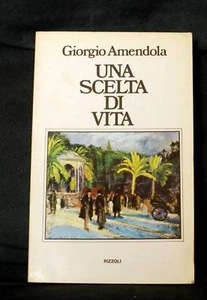 GIORGIO AMENDOLA - UNA SCELTA DI VITA - RIZZOLI - Imagen 1 de 1