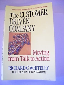 The Customer-Driven Company : Moving from Talk to Action by Richard C. Whiteley  - Picture 1 of 8
