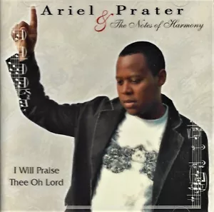 RARE Ariel Prater & The Notes of Harmony _ I Will Praise Thee Oh Lord 2009 CD - Foto 1 di 1