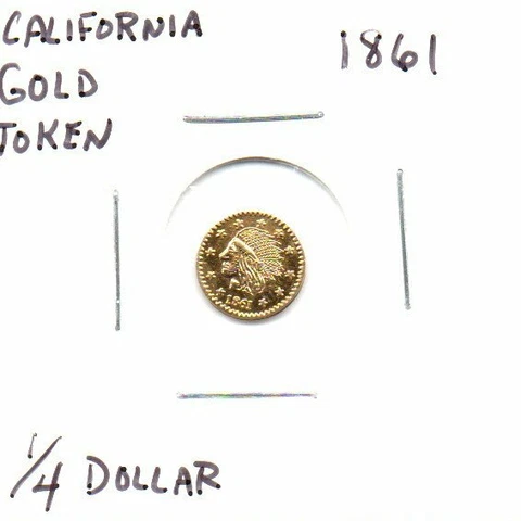 California Gold Token Round 1/4 Dollar 1861 as pictured Cover