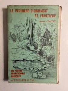 Contet, La pépinière d’ornement et fruitière, Baillière et fils, 1969. - Picture 1 of 1