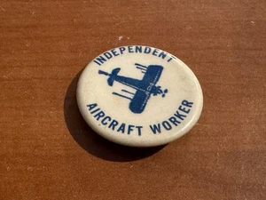 Vintage Independent Aircraft Worker (Union) Pinback Button - Bild 1 von 1