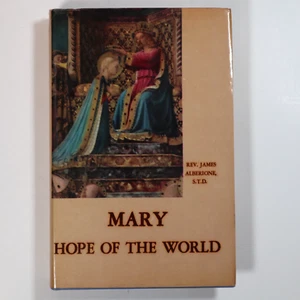 Mary, Hope of the World von James Alberione (Hardcover) 1962 mit Schutzumschlag - Bild 1 von 7