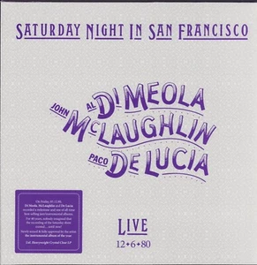 Al Di Meola, John McLaughlin, Paco De Lucía ‎- Saturday Night In San Francisco - Imagen 1 de 2