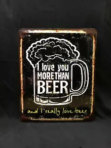 I love you more than bier Blechschild Metallbarschild Pub Metallschild Poster - Bild 1 von 12