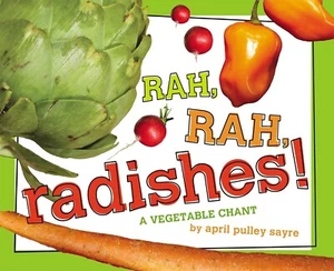 Rah, Rah, Radishes!: A Vegetable Chant Hardcover – Picture Book, June 14 - Picture 1 of 1
