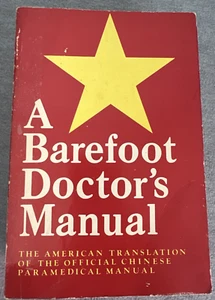 A Barefoot Doctor's Manual: The American Translation of the Official Chinese... - Imagen 1 de 24